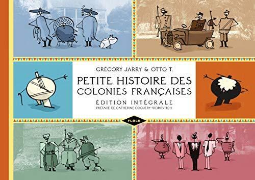 Petite histoire des colonies françaises (French language, 2014)