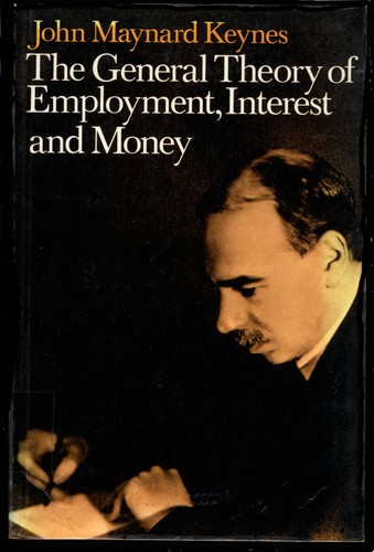 The general theory of employment, interest and money. (1936, Macmillan and Co., ltd.)