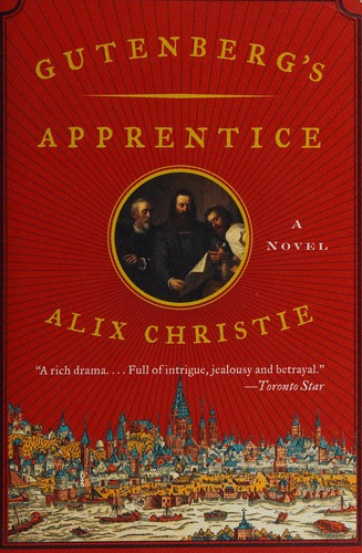 Gutenberg's apprentice (2015, Harpercollins Canada)