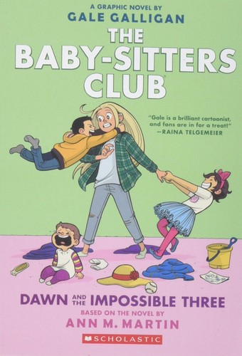 Dawn and the impossible three / a graphic novel (2017, Graphix, an imprint of Scholastic)