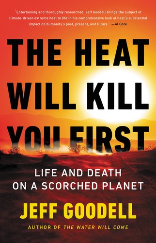 The Heat Will Kill You First (2023, Little Brown & Company)