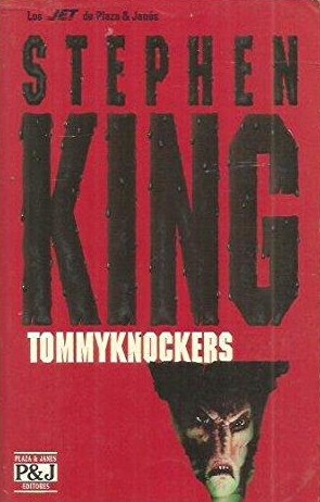 Tommyknockers (Paperback, Spanish language, 1993, Plaza & Janés)