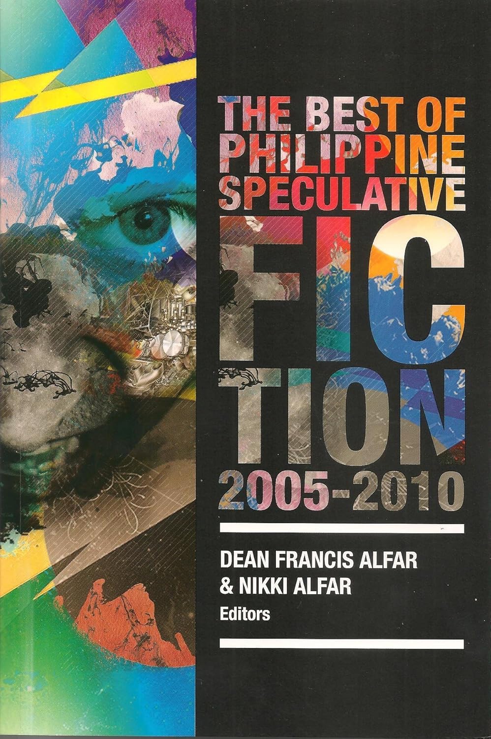 The Best of Philippine Speculative Fiction 2005-2010 (Paperback, 2013, The University of the Philippines Press)