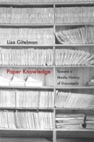 Paper Knowledge (2014, Duke University Press)