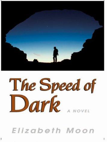 The speed of dark (2003, Thorndike Press)