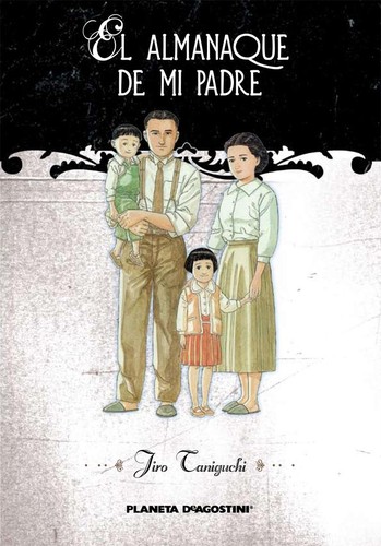 El almanaque de mi padre (2008, Planeta DeAgostini)