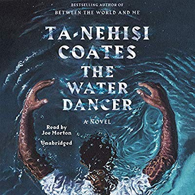 The water dancer [sound recording] : a novel (2019, Random House Audio)