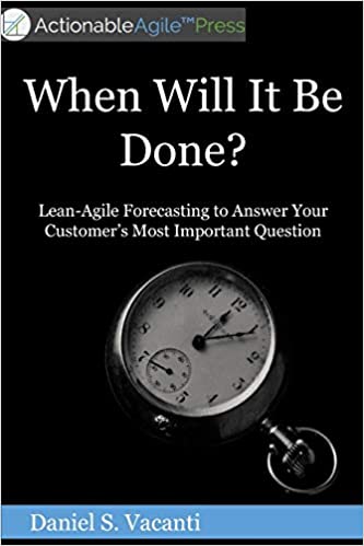 When Will It Be Done? (Paperback, 2017, ActionableAgile Press)