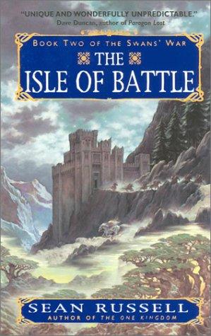 The Isle of Battle (The Swans' War, Book 2) (2003, Eos)