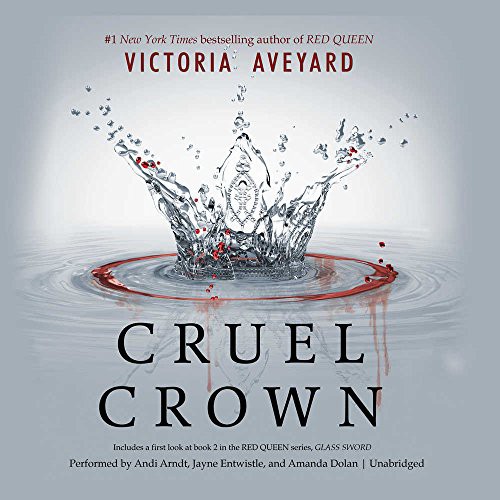 Cruel Crown (2016, Harpercollins, HarperCollins Publishers and Blackstone Audio)