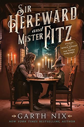 Sir Hereward and Mister Fitz (2023, HarperCollins Publishers)