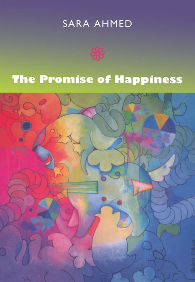 Promise of Happiness (2010, Duke University Press)