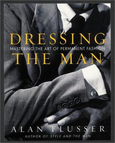 Dressing the man (2002, HarperCollins)