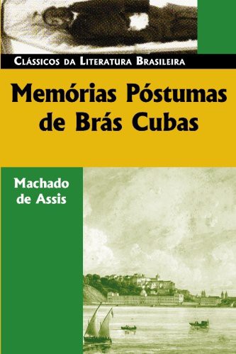 Memorias Postumas de Bras Cubas (Paperback, 2005, Brand: Luso-Brazilian Books, Luso-Brazilian Books)