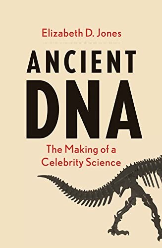 Ancient DNA (2022, Yale University Press)