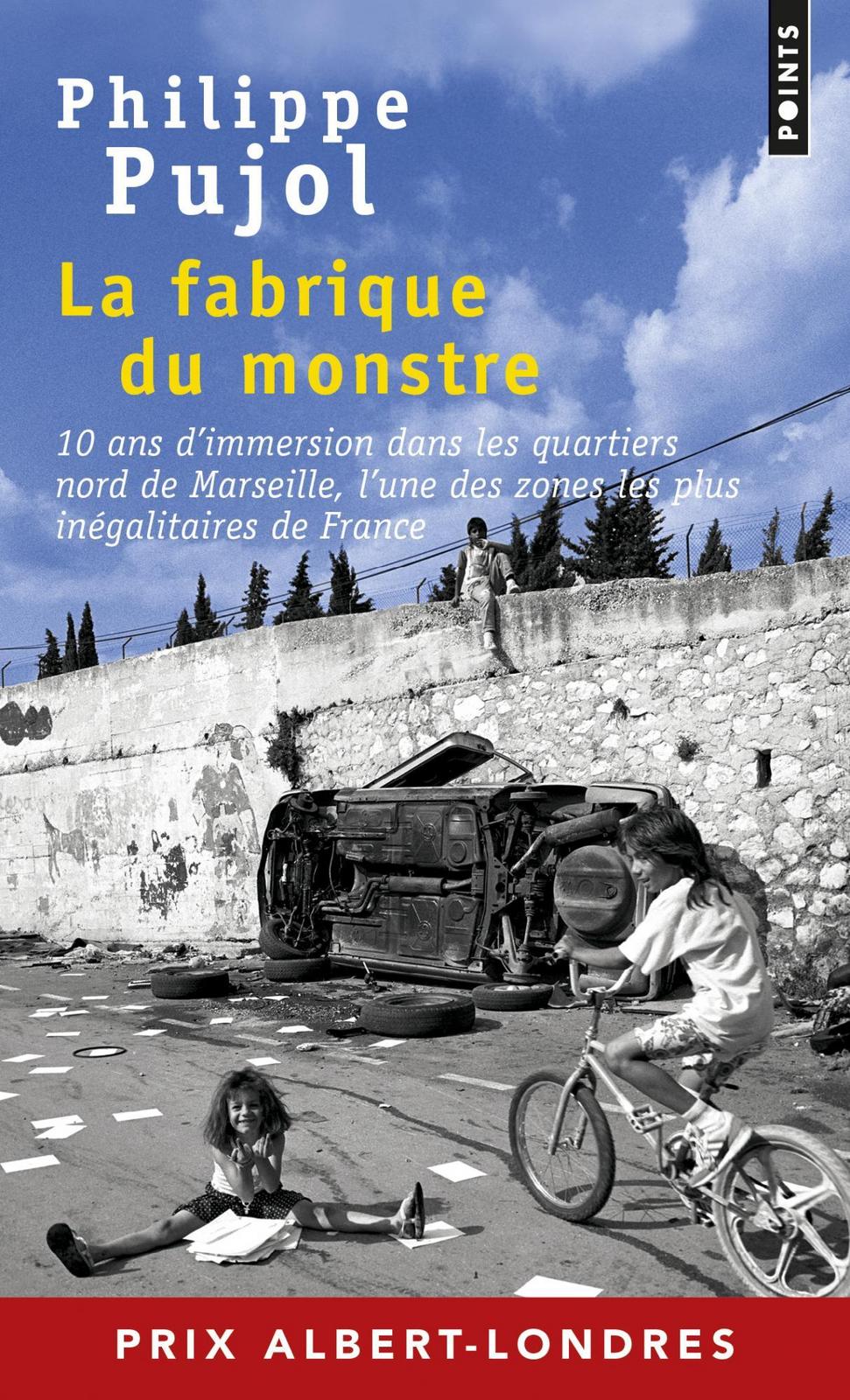 La fabrique du monstre (French language, 2017, Éditions Points)