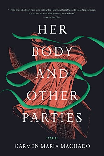 Her Body and Other Parties: Stories (2017, Graywolf Press)