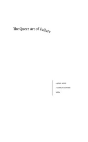The queer art of failure (2011, Duke University Press)