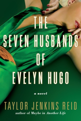 The Seven Husbands of Evelyn Hugo (2017, Atria Books)