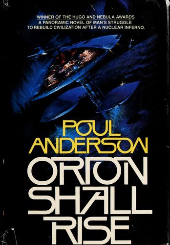 Orion shall rise (1983, Timescape Books, Distributed by Simon and Schuster)