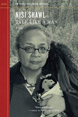 Talk Like a Man (2019, PM Press)