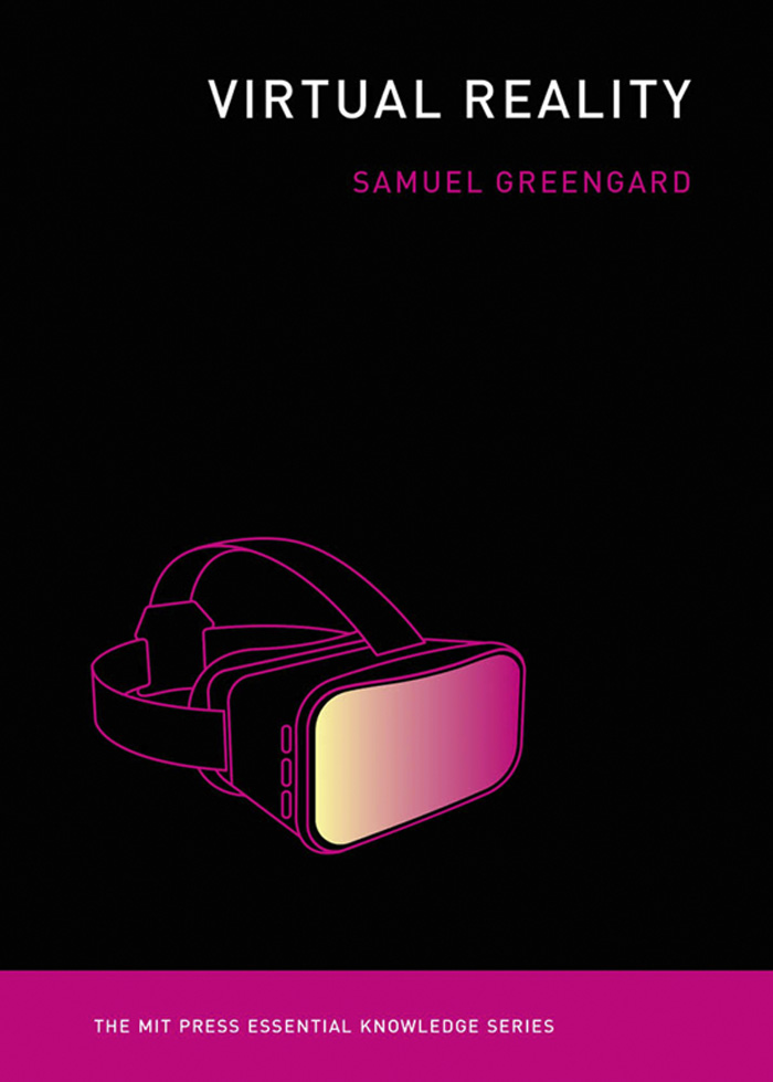 Virtual Reality (2019, MIT Press)