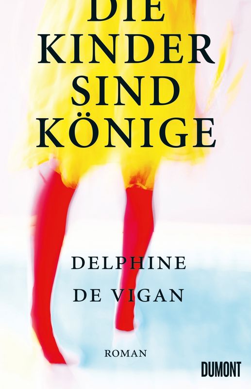 Die Kinder sind Könige (2022, DUMONT)
