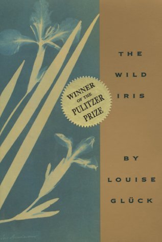 The Wild Iris (1993, Ecco Press)