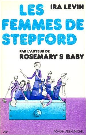 Les Femmes de Stepford (Paperback, French language, 1974, Albin Michel)