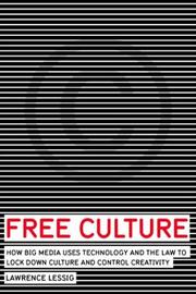 Free Culture (Paperback, 2004, Penguin Press)