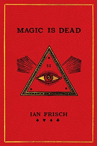 Magic Is Dead (Hardcover, 2019, Dey Street Books)