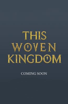 This Woven Kingdom (2022, Egmont Books, Limited)