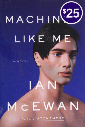 Machines Like Me (2019, Alfred A. Knopf Canada)