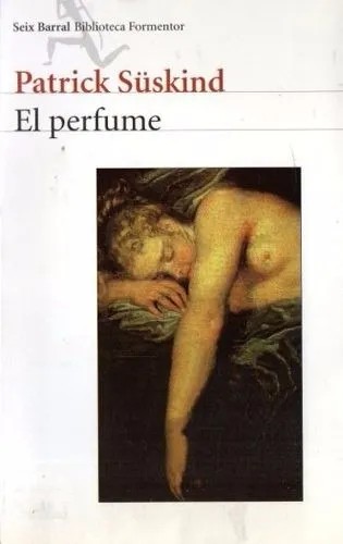 El perfume (Paperback, Spanish language, 1999, Seix Barral)