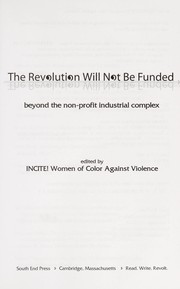 The Revolution Will Not Be Funded (2007, South End Press)