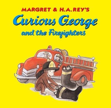 Curious George and the Firefighters (Curious George) (2004, Houghton Mifflin)