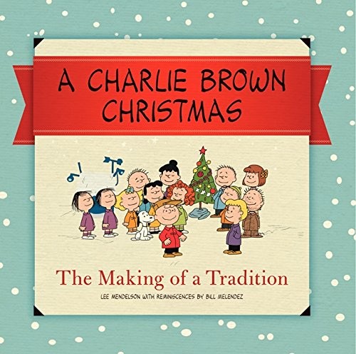 A Charlie Brown Christmas: The Making of a Tradition (2013, It Books)