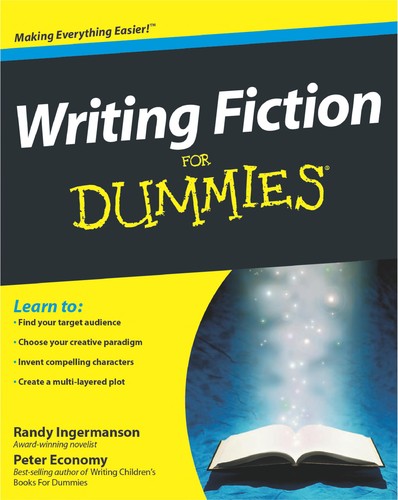 Writing fiction for dummies (2009, For Dummies, John Wiley [distributor])