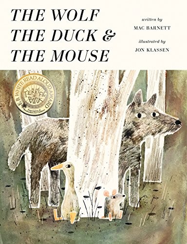 The Wolf, the Duck, and the Mouse (2017, Candlewick)