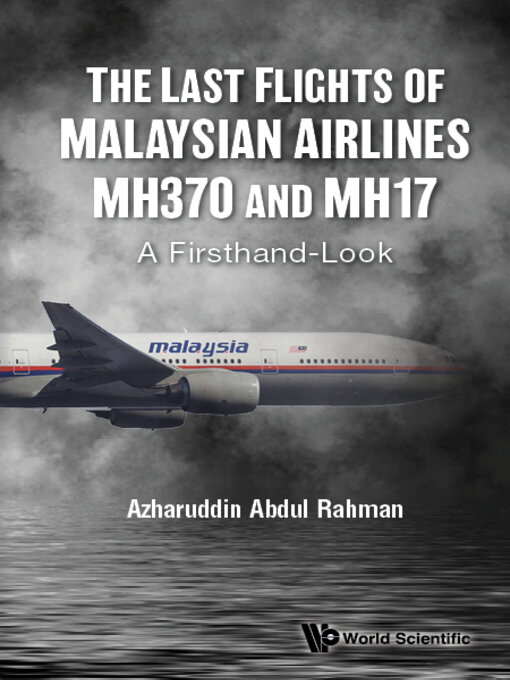 The Last Flights of Malaysian Airlines MH370 and MH17 (EBook, 2022, World Scientific Publishing Company)