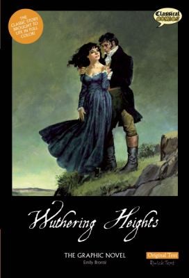 Wuthering Heights The Graphic Novel Original Text Version (2011, Classical Comics)