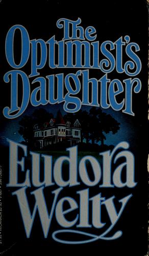 The optimist's daughter (1978, Vintage Books)