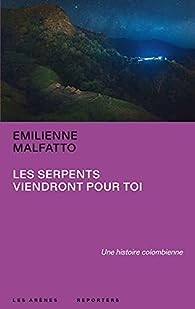 Les serpents viendront pour toi (2021, J'ai Lu)