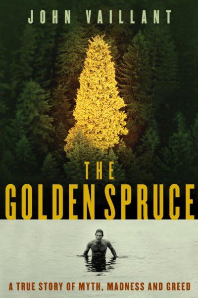 The Golden Spruce (2006, W. W. Norton)