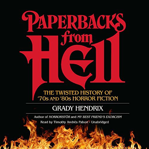 Paperbacks from Hell (AudiobookFormat, 2018, Blackstone Audio, Inc., Blackstone Audiobooks)