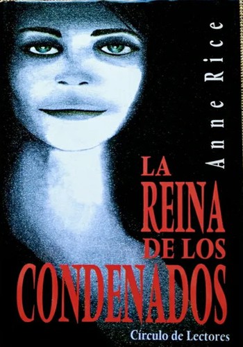 La reina de los condenados (Hardcover, Spanish language, 1995, Círculo de Lectores, S.A.)