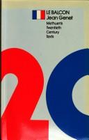 Le balcon (Paperback, French language, 1982, Methuen Educational)