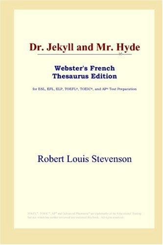 Dr. Jekyll and Mr. Hyde (Webster's French Thesaurus Edition) (2006, ICON Group International, Inc.)