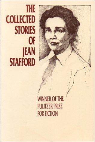 The collected stories of Jean Stafford. (1992, University of Texas Press)