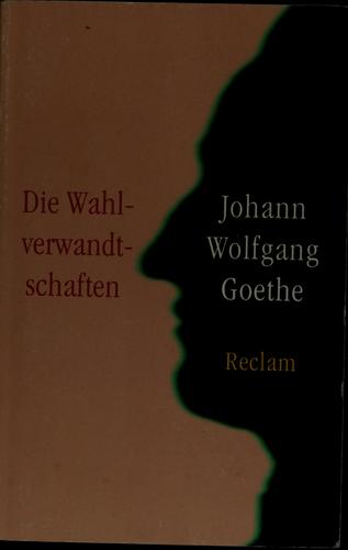 Die Wahlverwandtscaften (German language, 1956, Philipp Reclam)